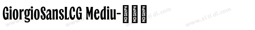GiorgioSansLCG Mediu字体转换